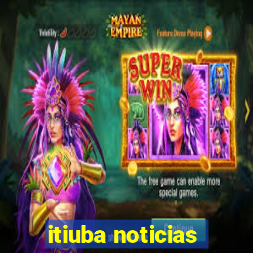 itiuba noticias